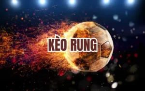Kèo Rung: Bí Kíp Cá Cược Bóng Đá Trong Thời Gian Thực 1 keo rung 1